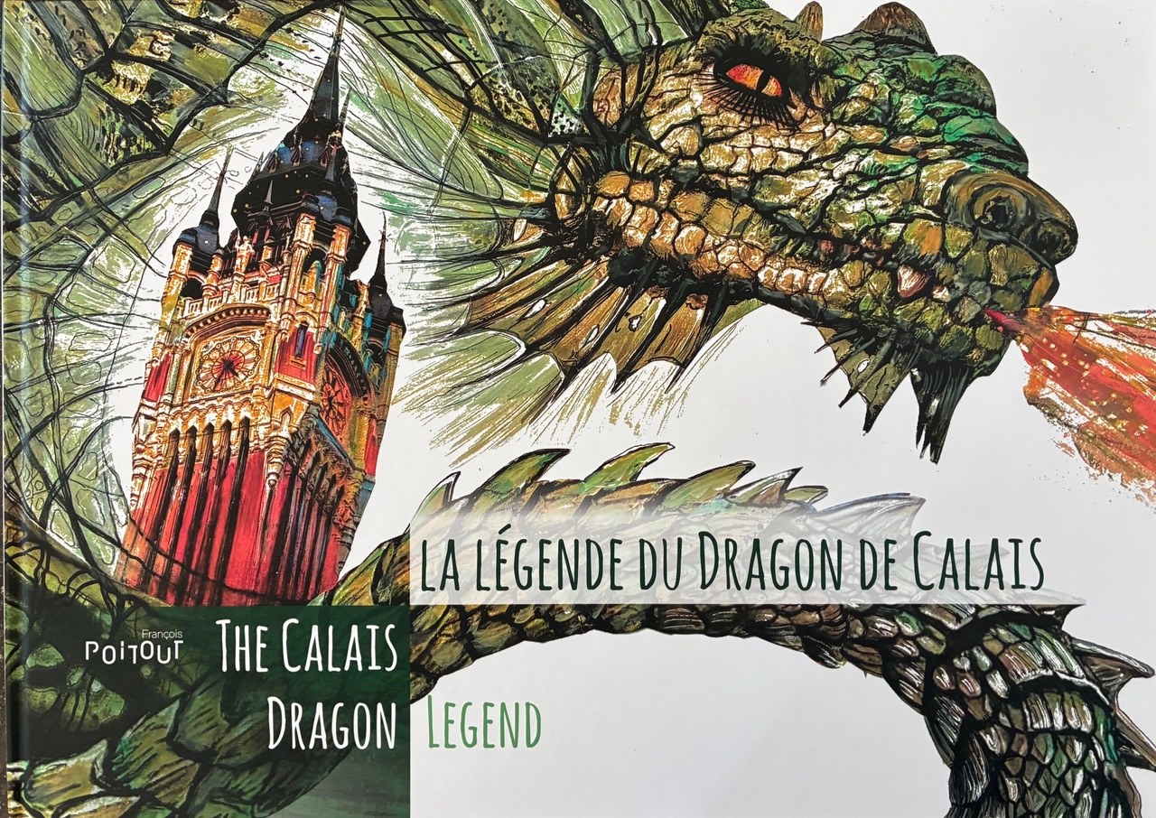 Cover of “The Calais Dragon Legend” by François Poitout: the dragon breathing fire in front of Calais belfry