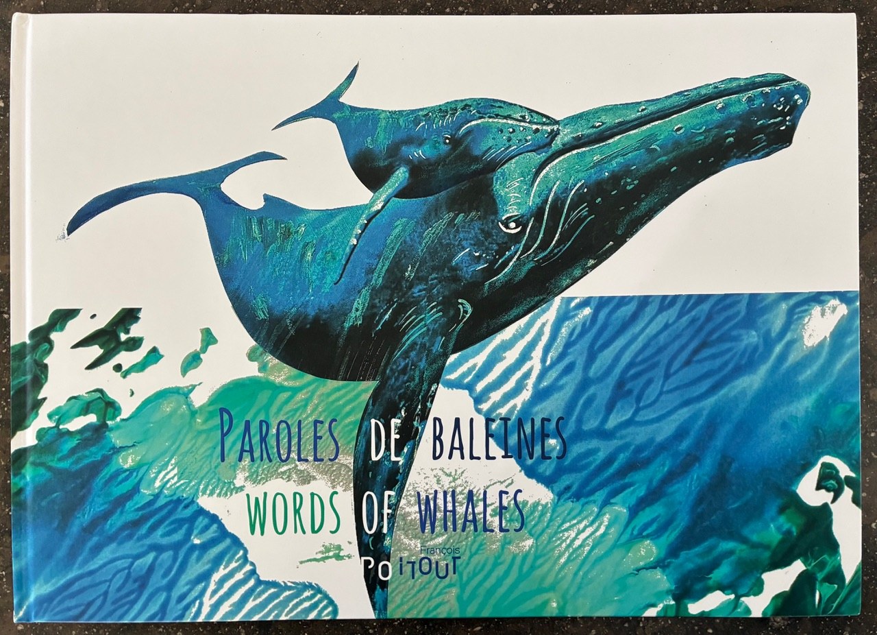 Cover of the book “Paroles de baleines — Words of Whales” by François Poitout